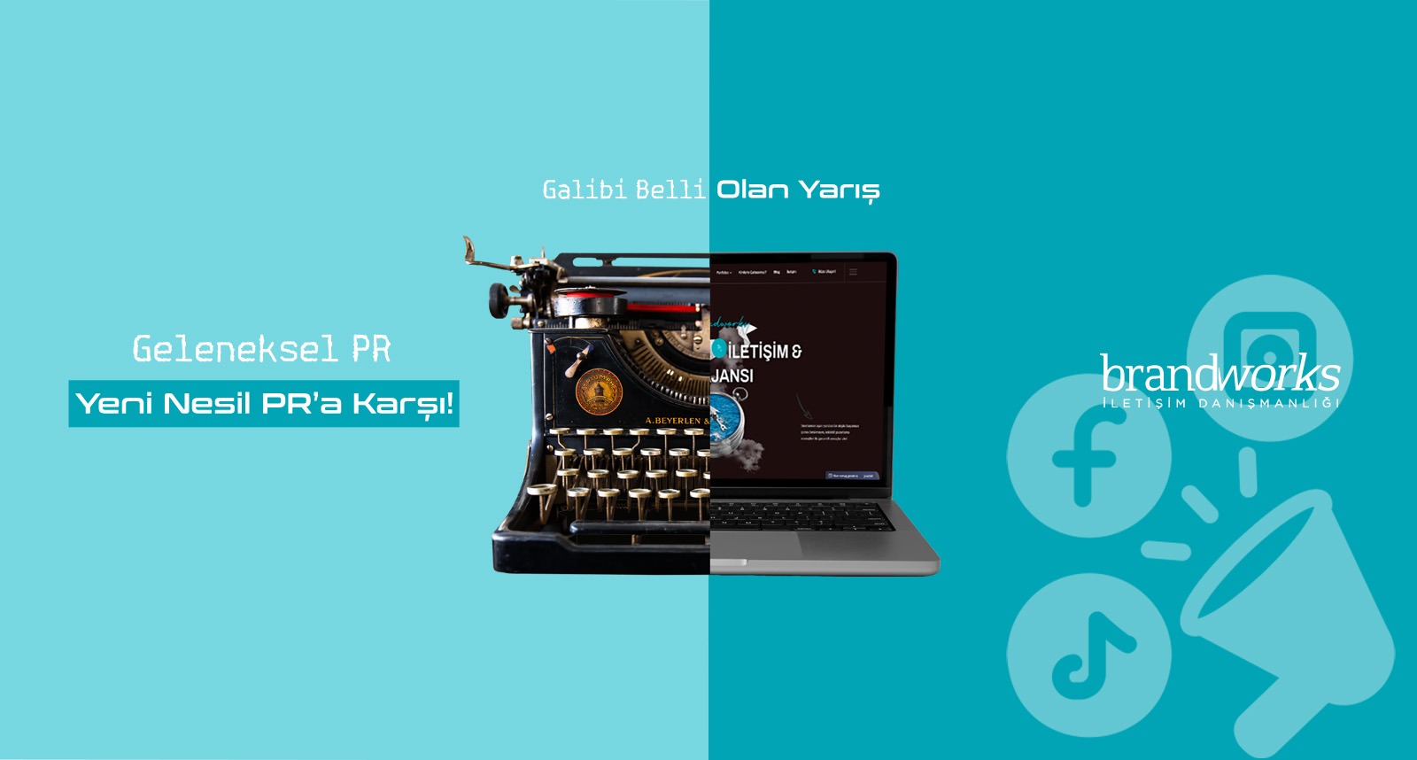 Geleneksel PR Yeni Nesil PR’a karşı!